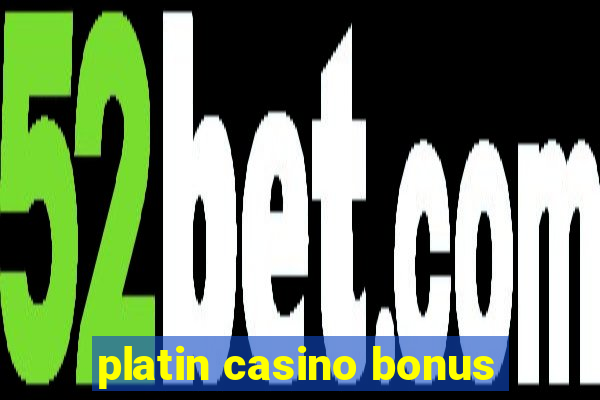 platin casino bonus